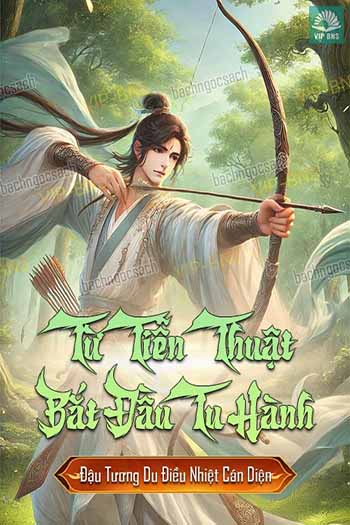 Bắt Đầu Tu Hành Từ Tiễn Thuật (Dịch)