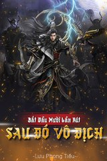 Bắt Đầu 10 Lần Rút Sau Đó Vô Địch ( Dịch Full )