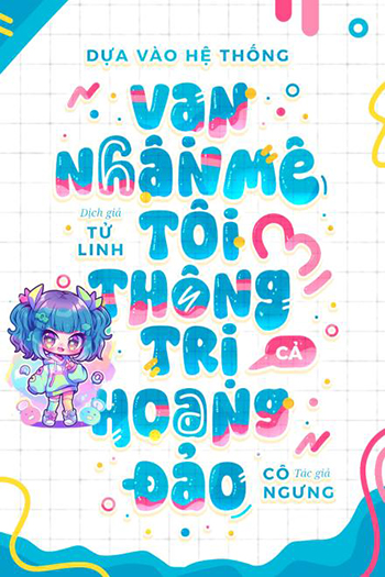 Dựa Vào Hệ Thống Vạn Nhân Mê, Tôi Thống Trị Cả Hoang Đảo (Dịch FULL)