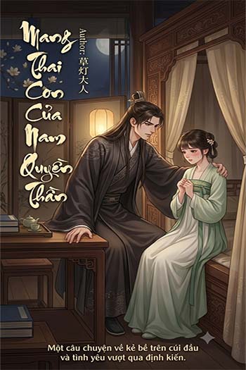 Mang Thai Con Của Nam Chính Quyền Thần (Dịch FULL)