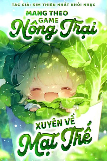 Mang Theo Game Nông Trại Xuyên Về Mạt Thế (Dịch)
