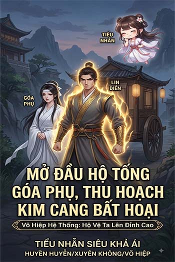Mở Đầu Hộ Tống Góa Phụ, Nhận Được Kim Cương Bất Hoại Thần Công (Dịch)