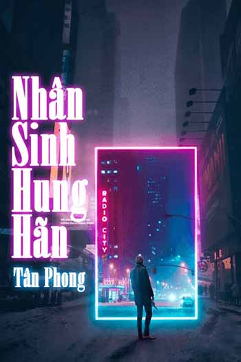 Nhân Sinh Hung Hãn (Dịch FULL)