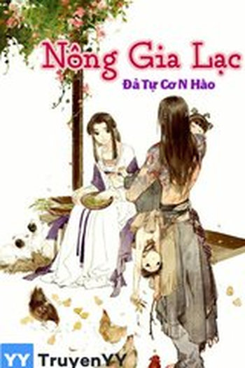 Nông Gia Lạc (Dịch Full)